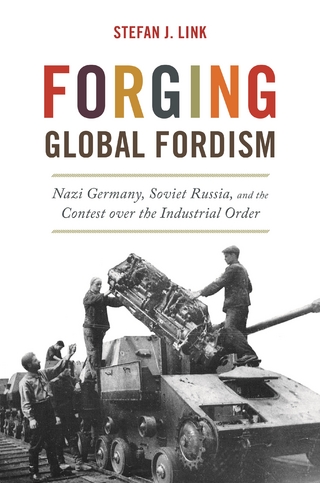 Forging Global Fordism - Stefan J. Link