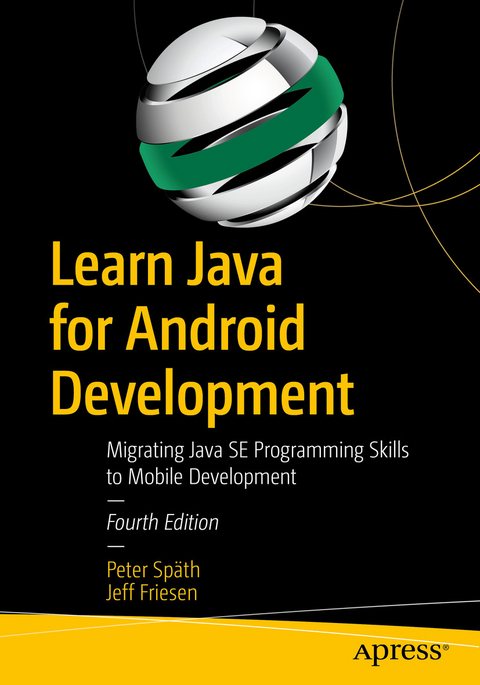 Learn Java for Android Development -  Jeff Friesen,  Peter Spath