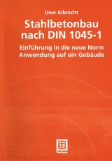 Stahlbetonbau nach DIN 1045-1 - Uwe Albrecht