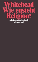 Wie entsteht Religion? - Alfred North Whitehead