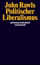 Politischer Liberalismus (suhrkamp taschenbuch wissenschaft)