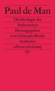 Die Ideologie des Ästhetischen: Hrsg. v. Christoph Menke (edition suhrkamp)