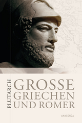 Große Griechen und Römer -  Plutarch
