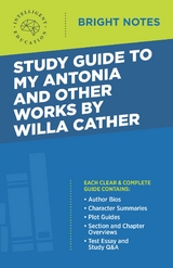 Study Guide to My Antonia and Other Works by Willa Cather - 