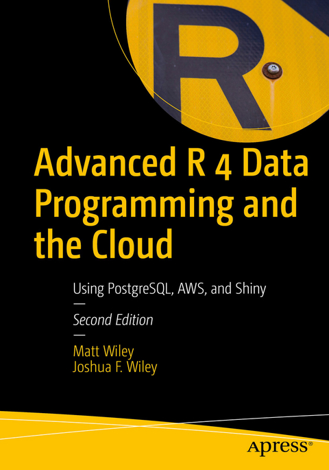 Advanced R 4 Data Programming and the Cloud -  Joshua F. Wiley,  Matt Wiley