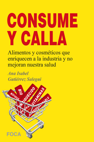 ¡¡Consume y calla!! - Ana Isabel Gutiérrez Salegui
