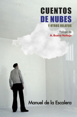 Cuentos de nubes y otros relatos - Manuel de la Escalera