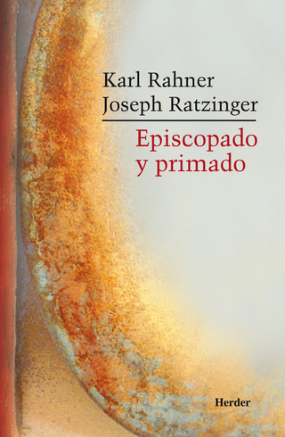 Episcopado y primado - Joseph Ratzinger; Karl Rahner