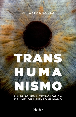Transhumanismo - Antonio Diéguez