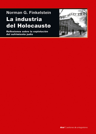 La industria del Holocausto - Norman Finkelstein