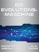 Die Evolutionsmaschine - Manfred Weinland
