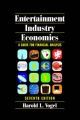 Entertainment Industry Economics - Harold L. Vogel