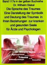 Die Sprache des Traumes – Eine Darstellung der Symbolik und Deutung des Traumes – Teil 3 – bei Jürgen Ruszkowski - Wilhelm Stekel