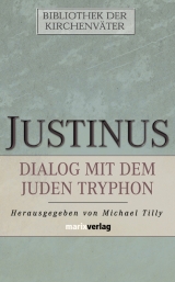Dialog mit dem Juden Tryphon -  Justinus