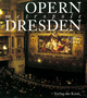 Opernmetropole Dresden - Winfried Höntsch