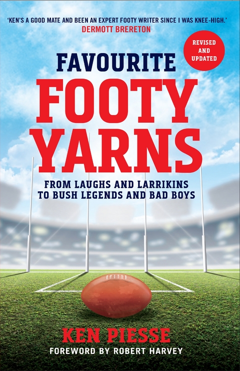 Favourite Footy Yarns: Expanded and Updated -  Ken Piesse