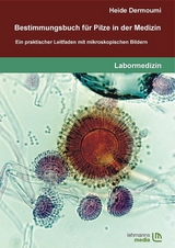 Bestimmungsbuch für Pilze in der Medizin - Heide Dermoumi