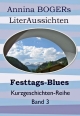 Festtags-Blues: Kurzgeschichten-Reihe Band 3 - Annina Boger