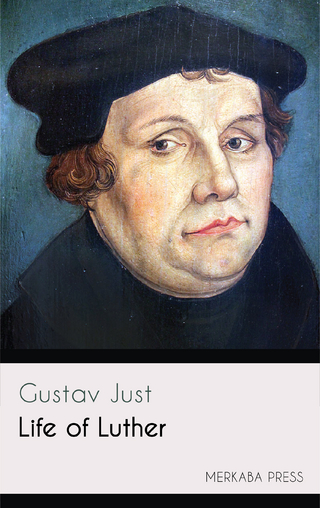 Life of Luther - Gustav Just