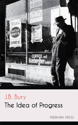 The Idea of Progress - J.b. Bury