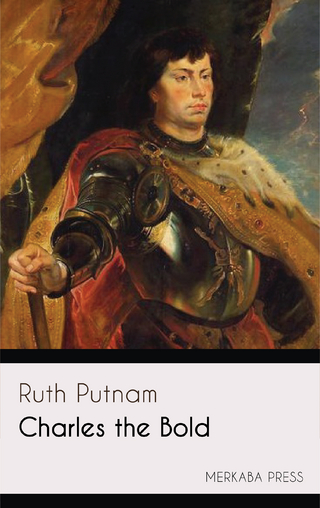 Charles the Bold - Ruth Putnam