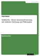 Siddhartha - Hesses Auseinandersetzung mit östlicher Dichtung und Philosophie: Hesses Auseinandersetzung mit östlicher Dichtung und Philosophie Anja N