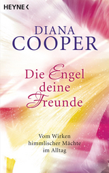 Die Engel, deine Freunde - Diana Cooper