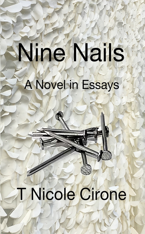 Nine Nails - T Nicole Cirone