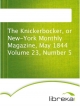The Knickerbocker, or New-York Monthly Magazine, May 1844 Volume 23, Number 5