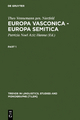 Europa Vasconica - Europa Semitica (Trends in Linguistics. Studies and Monographs [TiLSM], 138, Band 138)