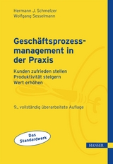 Geschäftsprozessmanagement in der Praxis - Hermann J. Schmelzer, Wolfgang Sesselmann