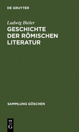 Ludwig Bieler: Geschichte der römischen Literatur / Geschichte der römischen Literatur - Ludwig Bieler