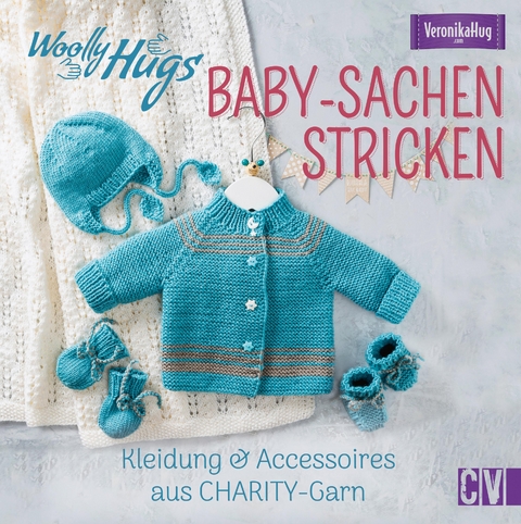 Woolly Hugs Baby-Sachen stricken - Veronika Hug
