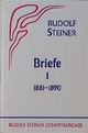 Briefe, Bd.1, 1881-1890 (Rudolf Steiner Gesamtausgabe: Schriften und Vorträge)