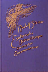 Esoterische Betrachtungen karmischer Zusammenhänge - Rudolf Steiner
