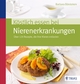 Köstlich essen bei Nierenerkrankungen - Barbara Börsteken