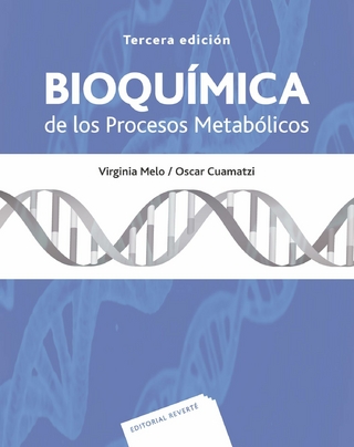 Bioquímica de los procesos metabólicos - Oscar Cuamatzi Tapia; Virginia Melo Ruiz
