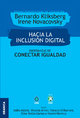 Hacia la inclusión digital - Bernardo Kliksberg; Irene Novacovsky