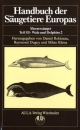 Handbuch der Säugetiere Europas, 6 Bde. in Tl.-Bdn. u. 1 Supplementbd., Bd.6/1B, Meeressäuger: Meeressäuger / Wale und Delphine - Cetacea II. ... Physeteridae, Balaenidae, Balaenopteridae