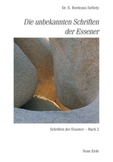 Schriften der Essener / Die unbekannten Schriften der Essener - Edmond Bordeaux Szekely