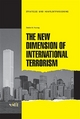 The New Dimension of International Terrorism
