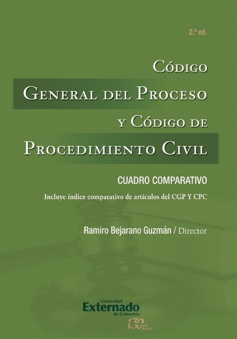 Código General del Proceso y Código de Procedimiento Civil - Ramiro Bejarano Guzmán