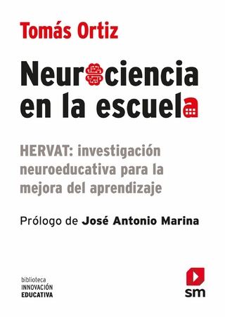 Neurociencia en la escuela - Tomás Ortiz Alonso