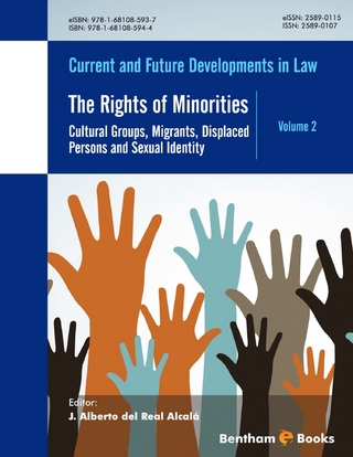 The Rights of Minorities: Cultural Groups, Migrants, Displaced Persons and Sexual Identity - J. Alberto del Real Alcalá