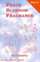 Peace-Blossom-Fragrance, Part 5: Friedens-Blüten-Duft, Fragancia de Flor de Paz