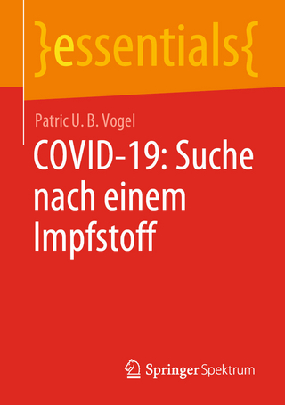 COVID-19: Suche nach einem Impfstoff - Patric U. B. Vogel