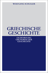 Griechische Geschichte - Wolfgang Schuller