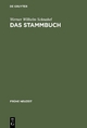 Das Stammbuch: Konstitution und Geschichte einer textsortenbezogenen Sammelform bis ins erste Drittel des 18. Jahrhunderts Werner Wilhelm Schnabel Aut