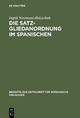 Die Satzgliedanordnung im Spanischen: Eine diachrone Analyse (Beihefte zur Zeitschrift für romanische Philologie, 284, Band 284)