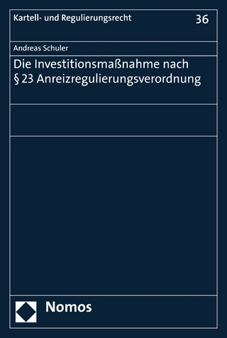 Die Investitionsmaßnahme nach § 23 Anreizregulierungsverordnung